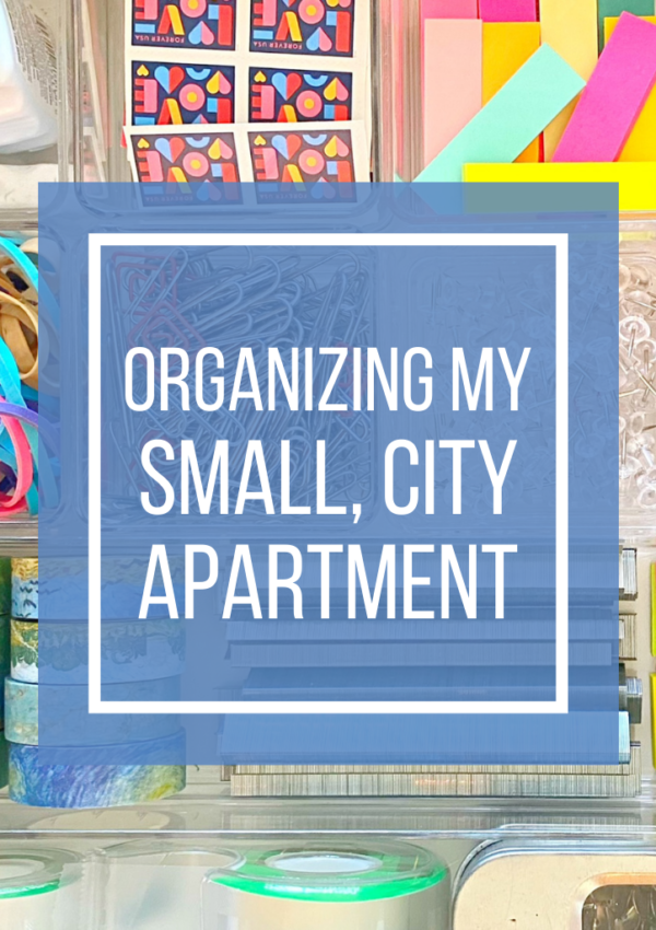 How I Organized My Small, City Apartment